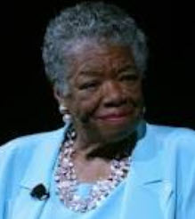 Maya Angelou